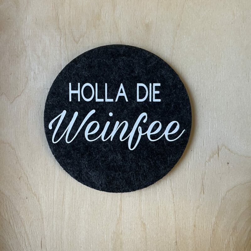 Untersetzer aus Filz für Weinliebhaber (Holla die Weinfee) anthrazit