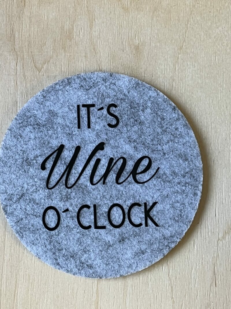 Untersetzer aus Filz für Weinliebhaber (It´s Wine o´clock) hellgrau