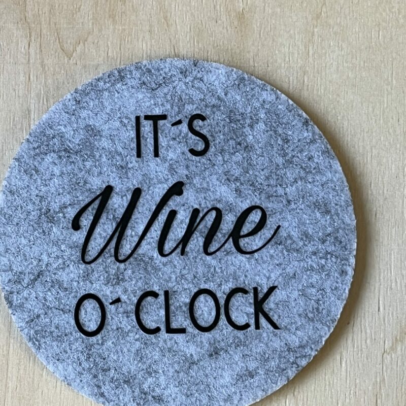 Untersetzer aus Filz für Weinliebhaber (It´s Wine o´clock) hellgrau