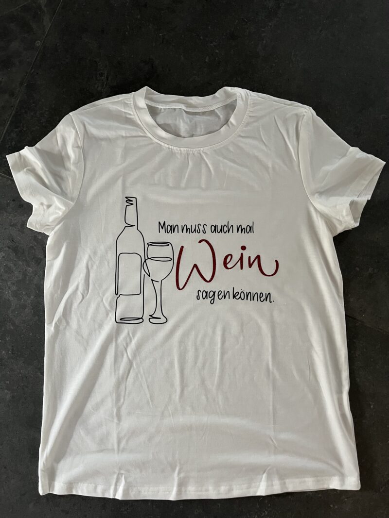 T-Shirt "Man muss auch mal Wein sagen können" 2.0 – Bild 2