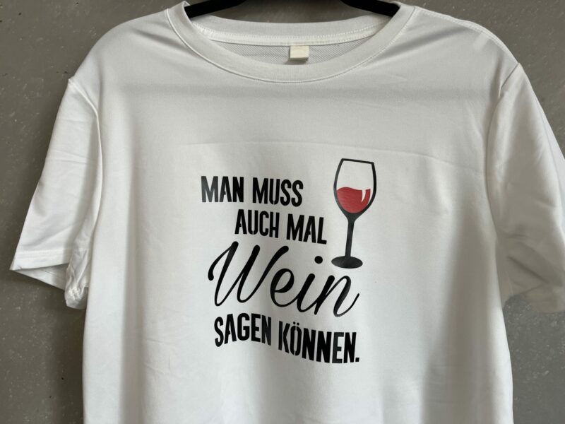 T-shirt Man muss auch mal Wein sagen können