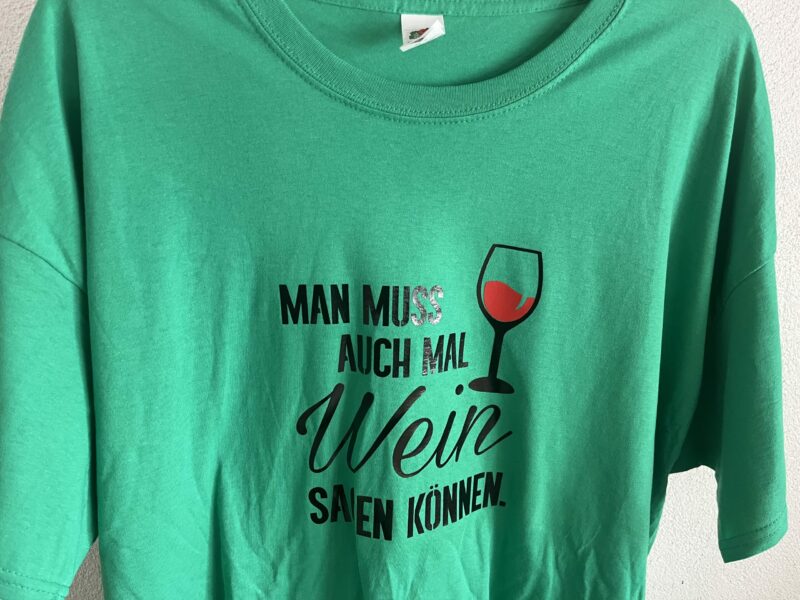 T-shirt Man muss auch mal Wein sagen können – Bild 2