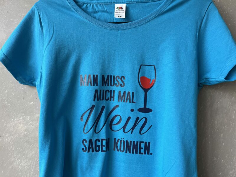 T-shirt Man muss auch mal Wein sagen können – Bild 4